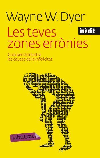 Les teves zones errònies | 9788499302836 | Wayne W. Dyer | Llibres Parcir | Llibreria Parcir | Llibreria online de Manresa | Comprar llibres en català i castellà online