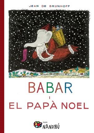 BABAR I EL PAPÀ NOEL | 9788499756639 | DE BRUNHOFF, JEAN | Llibres Parcir | Librería Parcir | Librería online de Manresa | Comprar libros en catalán y castellano online