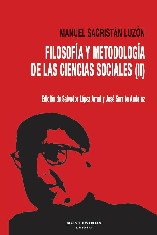 FILOSOFÍA Y METODOLOGÍA DE LAS CIENCIAS SOCIALES II | 9788410328303 | SACRISTÁN LUZÓN, MANUEL | Llibres Parcir | Llibreria Parcir | Llibreria online de Manresa | Comprar llibres en català i castellà online
