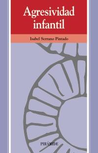 AGRESIVIDAD INFANTIL | 9788436810059 | ISABVEL SERRANO | Llibres Parcir | Librería Parcir | Librería online de Manresa | Comprar libros en catalán y castellano online