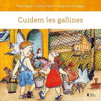 CUIDEM LES GALLINES | 9788497667203 | PALACÍN PEGUERA, ADELINA/BAYÉS LUNA, PILARÍN/VERDAGUER DODAS, ASSUMPTA | Llibres Parcir | Librería Parcir | Librería online de Manresa | Comprar libros en catalán y castellano online