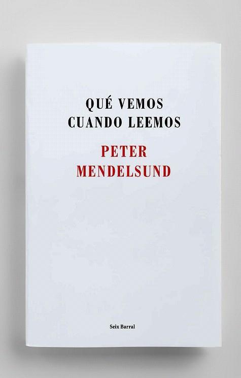 QUÉ VEMOS CUANDO LEEMOS | 9788432225192 | PETER MENDELSUND | Llibres Parcir | Librería Parcir | Librería online de Manresa | Comprar libros en catalán y castellano online