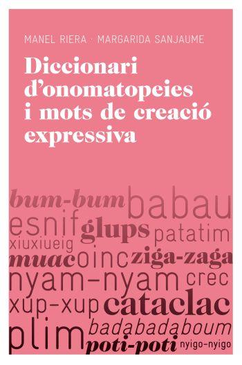 DICCIONARI D ONOMATOPEIES I MOTS DE CREACIO EXPRESSIVA | 9788415192251 | MANEL RIERA MARGARIDA SANJAUME | Llibres Parcir | Llibreria Parcir | Llibreria online de Manresa | Comprar llibres en català i castellà online