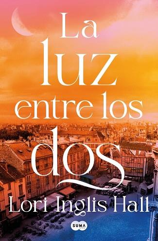 LA LUZ ENTRE LOS DOS | 9791387512347 | INGLIS HALL, LORI | Llibres Parcir | Llibreria Parcir | Llibreria online de Manresa | Comprar llibres en català i castellà online