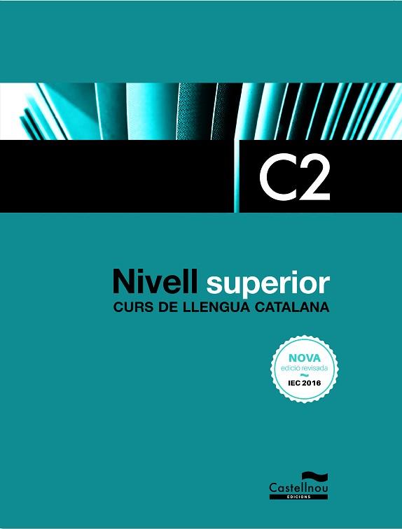 NIVELL SUPERIOR C2. EDICIó 2017 | 9788416790418 | Llibres Parcir | Librería Parcir | Librería online de Manresa | Comprar libros en catalán y castellano online