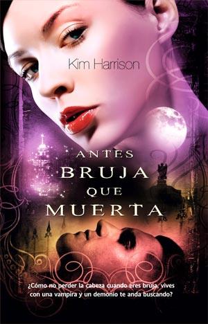 ANTES BRUJA QUE MUERTA serie Rachel Morgan 3 | 9788498005639 | KIM HARRISON | Llibres Parcir | Librería Parcir | Librería online de Manresa | Comprar libros en catalán y castellano online