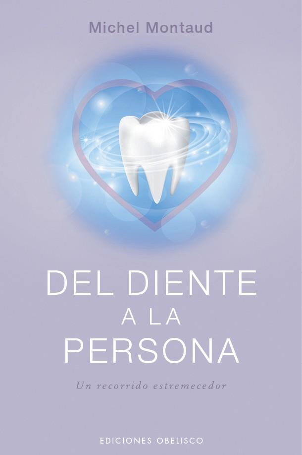 DEL DIENTE A LA PERSONA | 9788491117230 | MONTAUD, MICHEL | Llibres Parcir | Librería Parcir | Librería online de Manresa | Comprar libros en catalán y castellano online