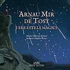 ARNAU MIR DE TOST I ELS ESTELS MAGICS | 9788494367724 | SUBIRANA, MONTSE; CAMPILLO, SUSANNA | Llibres Parcir | Librería Parcir | Librería online de Manresa | Comprar libros en catalán y castellano online