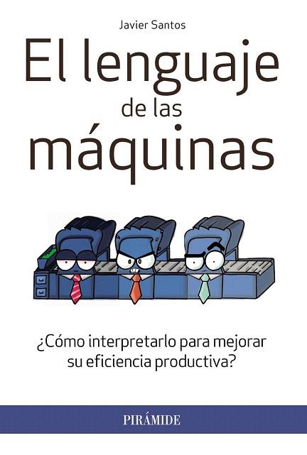 EL LENGUAJE DE LAS MÁQUINAS | 9788436833287 | SANTOS, JAVIER | Llibres Parcir | Librería Parcir | Librería online de Manresa | Comprar libros en catalán y castellano online