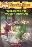 WELCOME TO MOLDY MANOR | 9780545746137 | STILTON GERONIM | Llibres Parcir | Librería Parcir | Librería online de Manresa | Comprar libros en catalán y castellano online