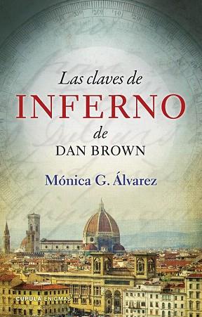 LAS CLAVES DE INFERNO DE DAN BROWN | 9788448011932 | MÓNICA G. ÁLVAREZ | Llibres Parcir | Librería Parcir | Librería online de Manresa | Comprar libros en catalán y castellano online