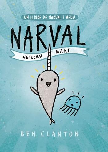 NARVAL. UNICORN MARí | 9788426145123 | CLANTON, BEN | Llibres Parcir | Llibreria Parcir | Llibreria online de Manresa | Comprar llibres en català i castellà online