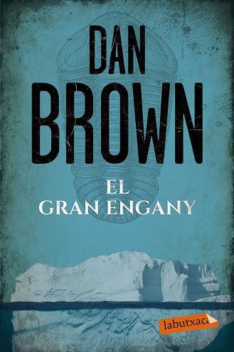 EL GRAN ENGANY | 9788417031251 | BROWN, DAN | Llibres Parcir | Librería Parcir | Librería online de Manresa | Comprar libros en catalán y castellano online