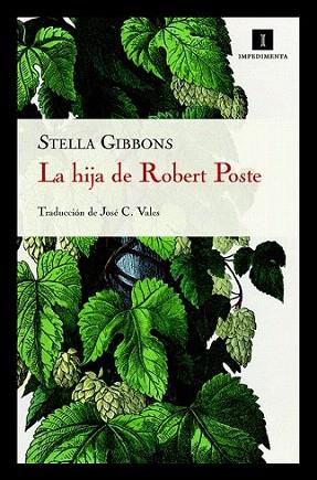 LA HIJA DE ROBERT POSTE | 9788493760137 | GIBBONS STELLA | Llibres Parcir | Librería Parcir | Librería online de Manresa | Comprar libros en catalán y castellano online