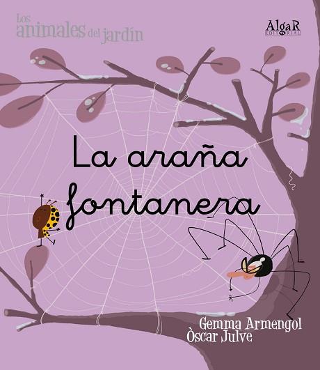 LA ARAÑA FONTANERA (ANIMALES DEL JARDIN) | 9788498451450 | ARMENGOL MORELL, GEMMA | Llibres Parcir | Librería Parcir | Librería online de Manresa | Comprar libros en catalán y castellano online