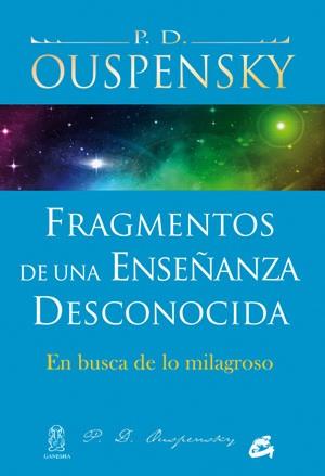 Fragmentos de una enseñanza desconocida | 9788484454380 | Ouspensky, P.D. | Llibres Parcir | Librería Parcir | Librería online de Manresa | Comprar libros en catalán y castellano online
