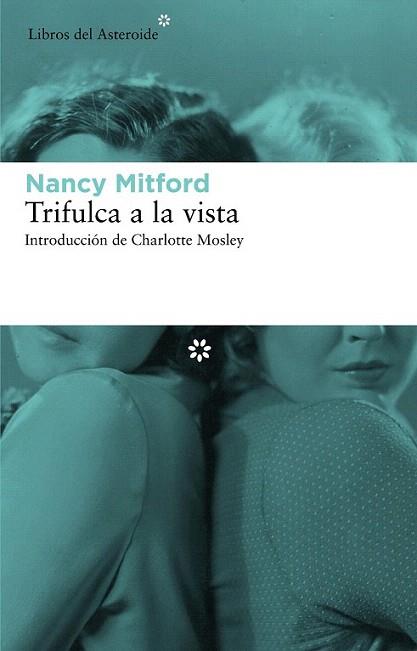 Trifulca a la vista | 9788492663491 | Mitford, Nancy | Llibres Parcir | Llibreria Parcir | Llibreria online de Manresa | Comprar llibres en català i castellà online