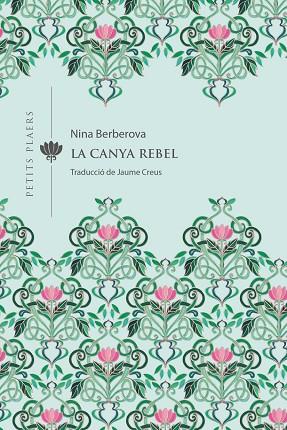 LA CANYA REBEL | 9788418908309 | BERBEROVA, NINA | Llibres Parcir | Librería Parcir | Librería online de Manresa | Comprar libros en catalán y castellano online
