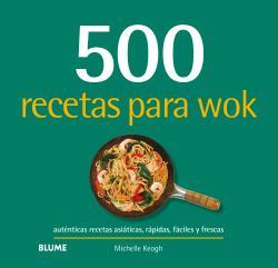 500 RECETAS PARA WOK | 9788417492809 | KEOGH, MICHELLE | Llibres Parcir | Librería Parcir | Librería online de Manresa | Comprar libros en catalán y castellano online