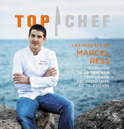 LAS RECETAS DE MARCEL RESS. GANADOR DE LA TERCERA TEMPORADA TOP CHEF 2015 | 9788467046540 | AUTORES VARIOS | Llibres Parcir | Llibreria Parcir | Llibreria online de Manresa | Comprar llibres en català i castellà online