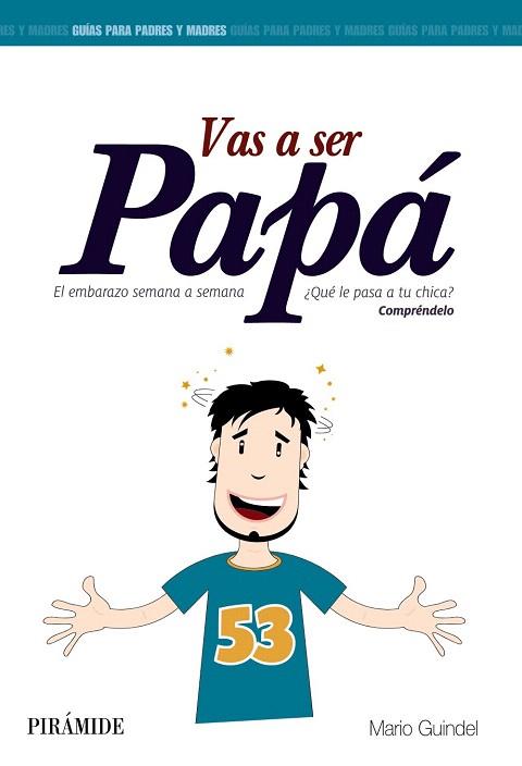 VAS A SER PAPÁ | 9788436829914 | GUINDEL, MARIO | Llibres Parcir | Librería Parcir | Librería online de Manresa | Comprar libros en catalán y castellano online
