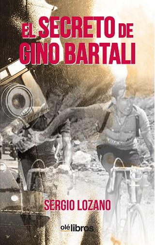 EL SECRETO DE GINO BARTALI | 9788417737368 | LOZANO ZARCO, SERGIO | Llibres Parcir | Librería Parcir | Librería online de Manresa | Comprar libros en catalán y castellano online