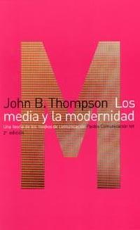 MEDIA Y LA MODERNIDAD | 9788449305788 | THOMPSON | Llibres Parcir | Llibreria Parcir | Llibreria online de Manresa | Comprar llibres en català i castellà online