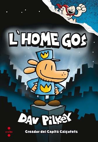 C-L'HOME GOS | 9788466143097 | PILKEY, DAV | Llibres Parcir | Llibreria Parcir | Llibreria online de Manresa | Comprar llibres en català i castellà online