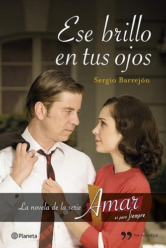 ESE BRILLO EN TUS OJOS | 9788499983226 | SERGIO BARREJÓN | Llibres Parcir | Librería Parcir | Librería online de Manresa | Comprar libros en catalán y castellano online