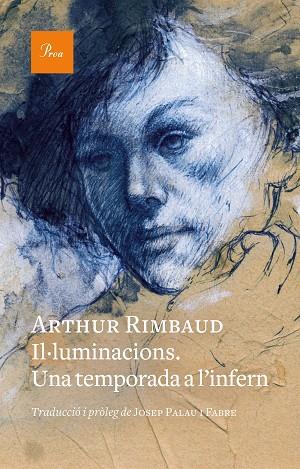 IL·LUMINACIONS. UNA TEMPORADA A L'INFERN | 9788419657176 | RIMBAUD, ARTHUR | Llibres Parcir | Librería Parcir | Librería online de Manresa | Comprar libros en catalán y castellano online