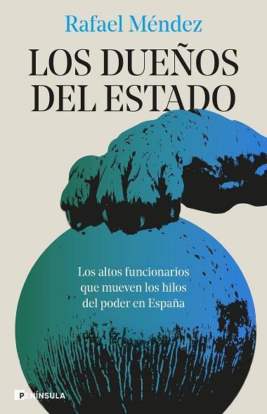 LOS DUEÑOS DEL ESTADO | 9788411004800 | MÉNDEZ, RAFAEL | Llibres Parcir | Llibreria Parcir | Llibreria online de Manresa | Comprar llibres en català i castellà online