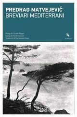 BREVIARI MEDITERRANI | 9791399012026 | PEDRAG MATVEJEVIC | Llibres Parcir | Llibreria Parcir | Llibreria online de Manresa | Comprar llibres en català i castellà online