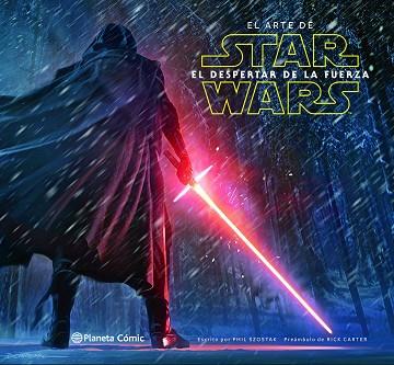 EL ARTE DE STAR WARS: EL DESPERTAR DE LA FUERZA (LUCASFILM) | 9788416543359 | PHIL SZOSTAK | Llibres Parcir | Llibreria Parcir | Llibreria online de Manresa | Comprar llibres en català i castellà online