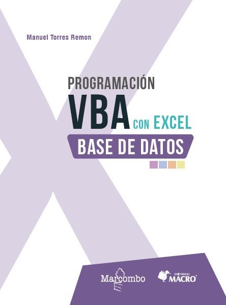 PROGRAMACIÓN VBA CON EXCEL: BASE DE DATOS | 9788426740632 | TORRES REMON, MANUEL | Llibres Parcir | Librería Parcir | Librería online de Manresa | Comprar libros en catalán y castellano online