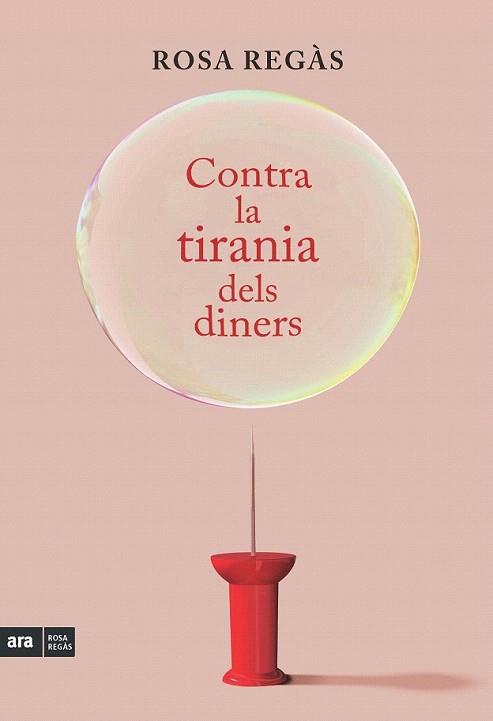 Contra la tirania dels diners | 9788415224822 | Regàs Pagès, Rosa | Llibres Parcir | Librería Parcir | Librería online de Manresa | Comprar libros en catalán y castellano online