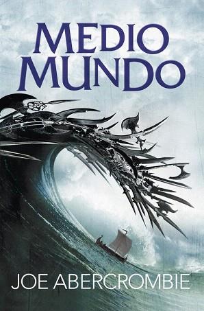 MEDIO MUNDO (EL MAR QUEBRADO 2) | 9788415831631 | ABERCROMBIE,JOE | Llibres Parcir | Librería Parcir | Librería online de Manresa | Comprar libros en catalán y castellano online