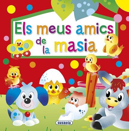 ELS MEUS AMICS DE LA MASIA | 9788467742275 | SUSAETA, EQUIPO | Llibres Parcir | Librería Parcir | Librería online de Manresa | Comprar libros en catalán y castellano online