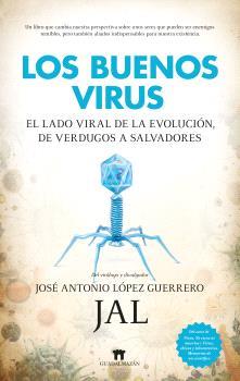 BUENOS VIRUS, LOS | 9788419414670 | LÓPEZ GUERRERO, JOSÉ ANTONIO | Llibres Parcir | Librería Parcir | Librería online de Manresa | Comprar libros en catalán y castellano online