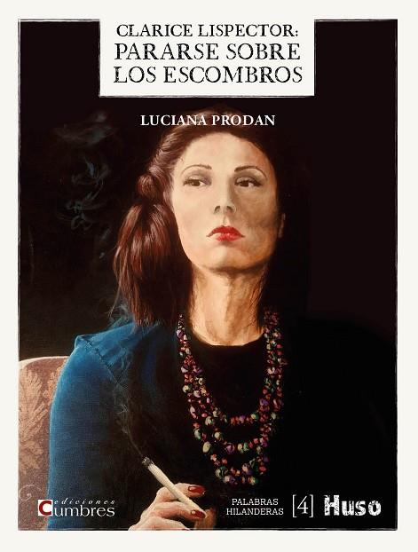 CLARICE LISPECTOR | 9788412301649 | PRODAN, LUCIANA | Llibres Parcir | Llibreria Parcir | Llibreria online de Manresa | Comprar llibres en català i castellà online