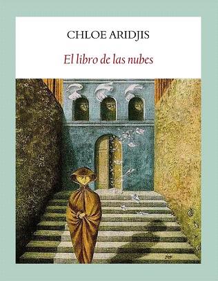 EL LIBRO DE LAS NUBES | 9788496601352 | ARIDJIS CHLOE | Llibres Parcir | Llibreria Parcir | Llibreria online de Manresa | Comprar llibres en català i castellà online