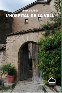 L'HOSPITAL DE LA VALL | 9788412339932 | VILAGUT, JORDI | Llibres Parcir | Librería Parcir | Librería online de Manresa | Comprar libros en catalán y castellano online