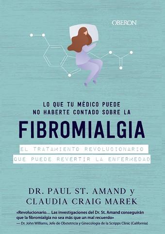 LO QUE TU MÉDICO PUEDE NO HABERTE CONTADO SOBRE LA FIBROMIALGIA | 9788441542624 | ST. ARMAND, PAUL/CRAIG MAREK, CLAUDIA | Llibres Parcir | Llibreria Parcir | Llibreria online de Manresa | Comprar llibres en català i castellà online