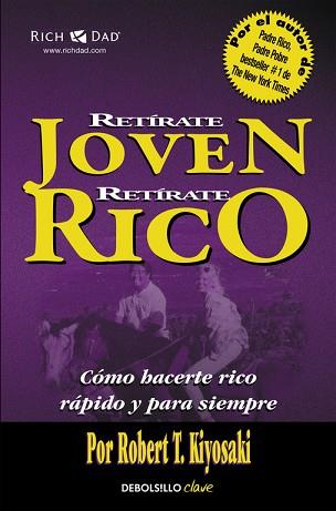 RETÍRATE JOVEN Y RICO | 9788466332071 | KIYOSAKI,ROBERT T. | Llibres Parcir | Llibreria Parcir | Llibreria online de Manresa | Comprar llibres en català i castellà online