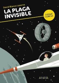 La plaga invisible | 9788467828924 | Blanco Laserna, David | Llibres Parcir | Llibreria Parcir | Llibreria online de Manresa | Comprar llibres en català i castellà online