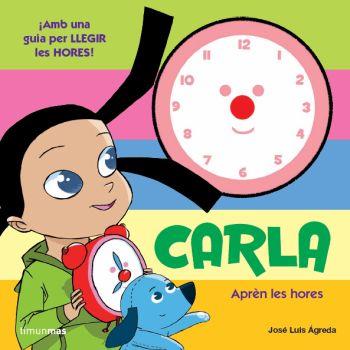 CARLA APREN LES HORES | 9788499325620 | AGREDA JOSE LUIS | Llibres Parcir | Librería Parcir | Librería online de Manresa | Comprar libros en catalán y castellano online