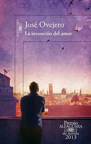 LA INVENCIÓN DEL AMOR | 9788420414690 | OVEJERO, JOSÉ | Llibres Parcir | Llibreria Parcir | Llibreria online de Manresa | Comprar llibres en català i castellà online