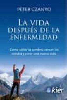 LA VIDA DESPUÉS DE LA ENFERMEDAD | 9788417581947 | CZANYO, PETER | Llibres Parcir | Llibreria Parcir | Llibreria online de Manresa | Comprar llibres en català i castellà online