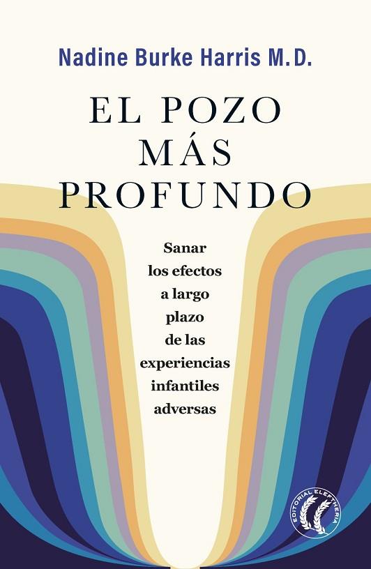 EL POZO MÁS PROFUNDO | 9788412267495 | BURKE HARRIS, NADINE | Llibres Parcir | Llibreria Parcir | Llibreria online de Manresa | Comprar llibres en català i castellà online