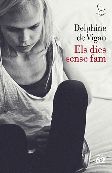ELS DIES SENSE FAM | 9788429771572 | DELPHINE DE VIGAN | Llibres Parcir | Llibreria Parcir | Llibreria online de Manresa | Comprar llibres en català i castellà online