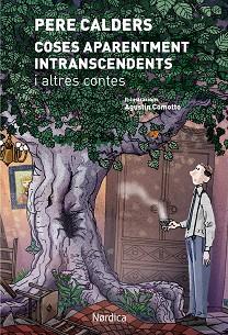COSES APARENTMENT INTRANSCENTS I OTROS CONTES | 9788416830572 | PERE CALDERS I ROSSINYOL | Llibres Parcir | Librería Parcir | Librería online de Manresa | Comprar libros en catalán y castellano online